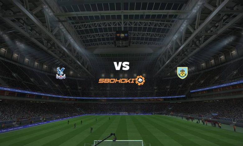 Live Streaming Crystal Palace vs Burnley 13 Februari 2021 1