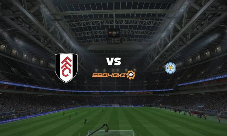 Live Streaming 
Fulham vs Leicester City 3 Februari 2021 1