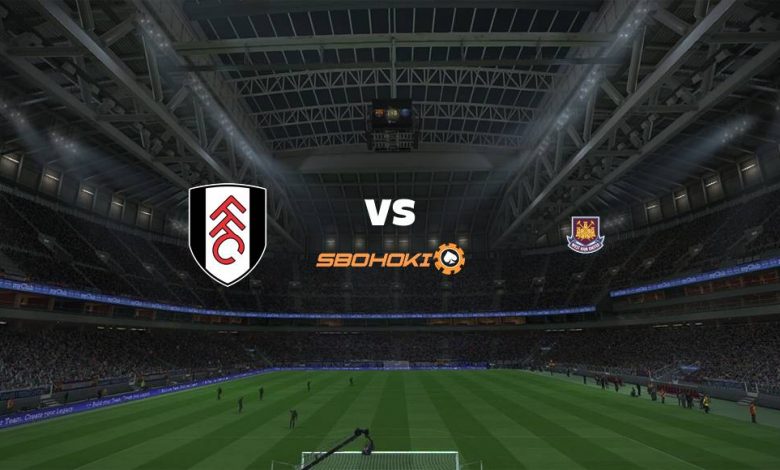 Live Streaming Fulham vs West Ham United 6 Februari 2021 1