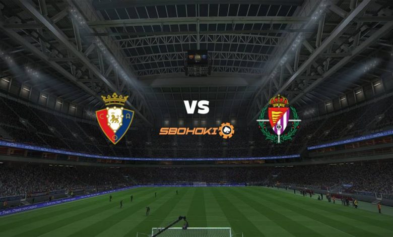 Live Streaming 
Osasuna vs Valladolid 13 Maret 2021 1