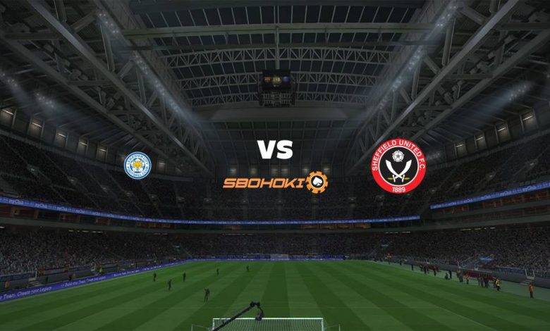 Live Streaming 
Leicester City vs Sheffield United 14 Maret 2021 1