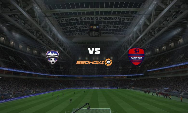 Live Streaming Metropolitanos FC vs Academia Puerto Cabello 18 Maret 2021 1