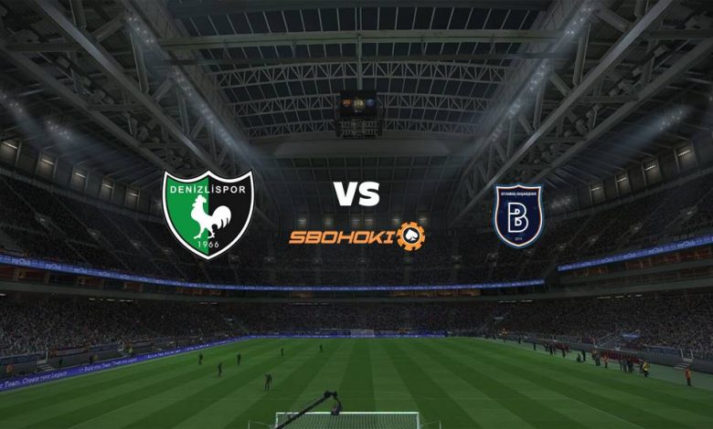 Live Streaming Denizlispor vs Istanbul Basaksehir 21 Maret 2021 1