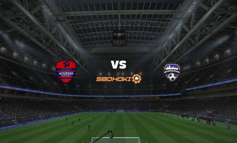 Live Streaming Academia Puerto Cabello vs Metropolitanos FC 8 April 2021 1