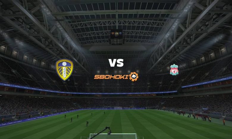 Live Streaming 
Leeds United vs Liverpool 19 April 2021 1