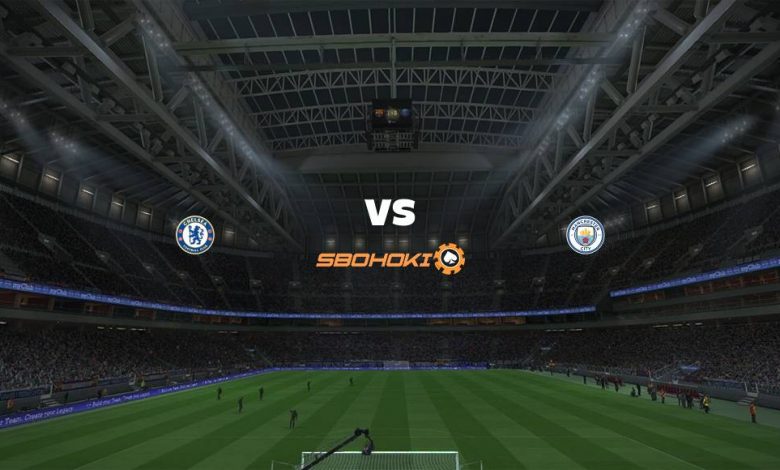 Live Streaming 
Chelsea vs Manchester City 17 April 2021 1