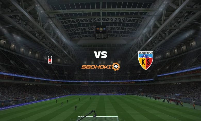 Live Streaming Besiktas vs Kayserispor 23 April 2021 1