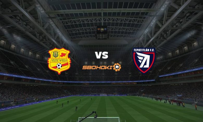 Live Streaming 
Atlético Morelia vs Tepatitlán FC 16 April 2021 1