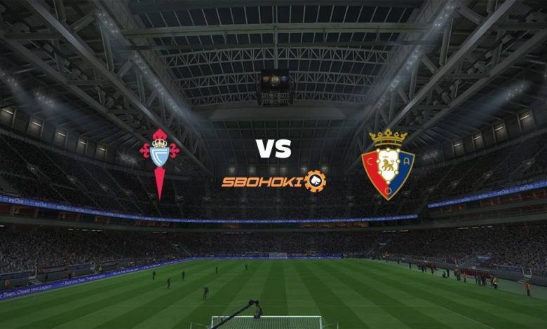 Live Streaming 
Celta Vigo vs Osasuna 25 April 2021 1