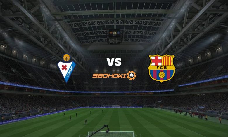 Live Streaming 
Eibar vs Barcelona 22 Mei 2021 1