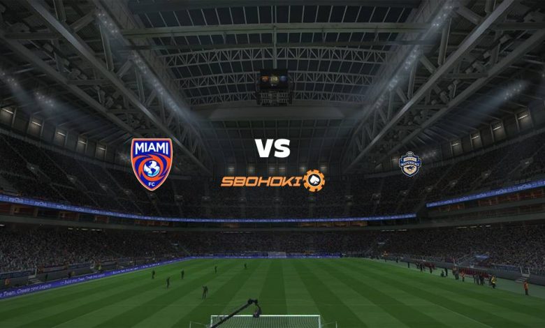 Live Streaming 
Miami FC vs Charlotte Independence 29 Mei 2021 1