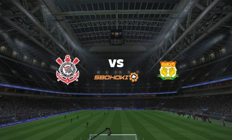 Live Streaming 
Corinthians vs Sport Huancayo 21 Mei 2021 1
