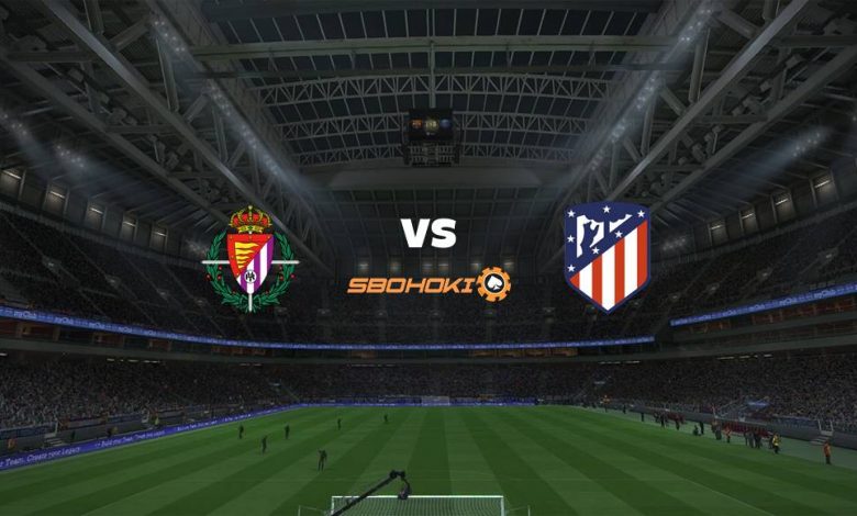Live Streaming 
Valladolid vs Atletico Madrid 22 Mei 2021 1