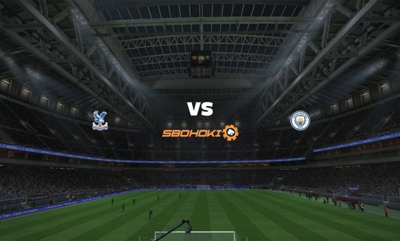 Live Streaming 
Crystal Palace vs Manchester City 1 Mei 2021 1