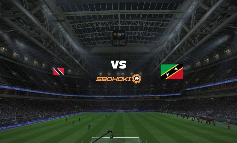 Live Streaming Trinidad and Tobago vs St. Kitts and Nevis 8 Juni 2021 1