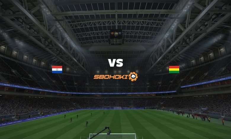 Live Streaming Paraguay vs Bolivia 15 Juni 2021 1