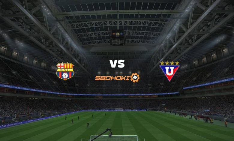 Live Streaming 
Barcelona SC vs Liga de Quito 26 Juni 2021 1