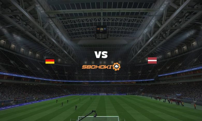 Live Streaming Germany vs Latvia 7 Juni 2021 1