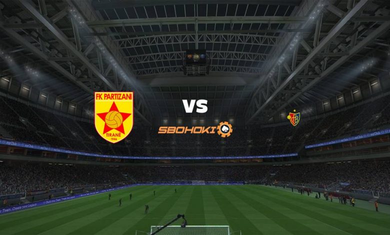 Live Streaming 
Partizani Tirana vs FC Basel 29 Juli 2021 1