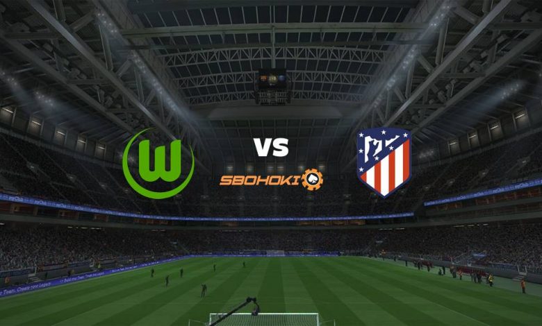 Live Streaming 
Wolfsburg vs Atletico Madrid 31 Juli 2021 1