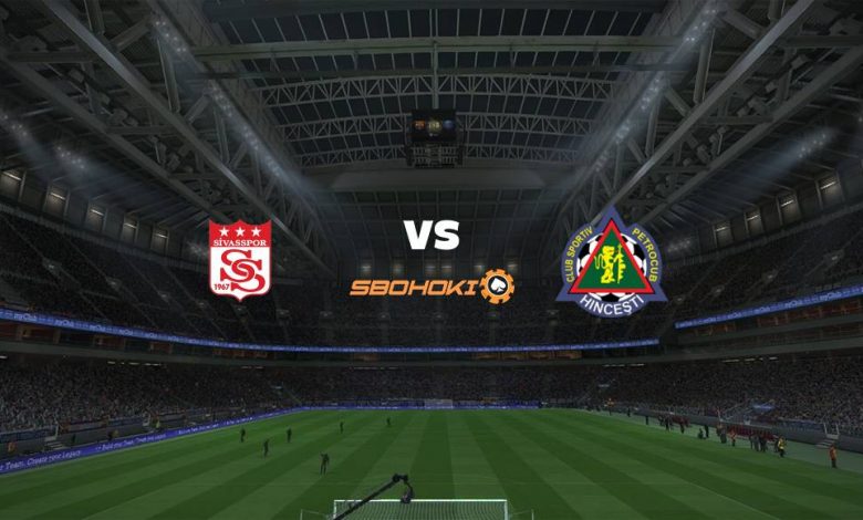 Live Streaming 
Sivasspor vs Petrocub-Hincesti 29 Juli 2021 1