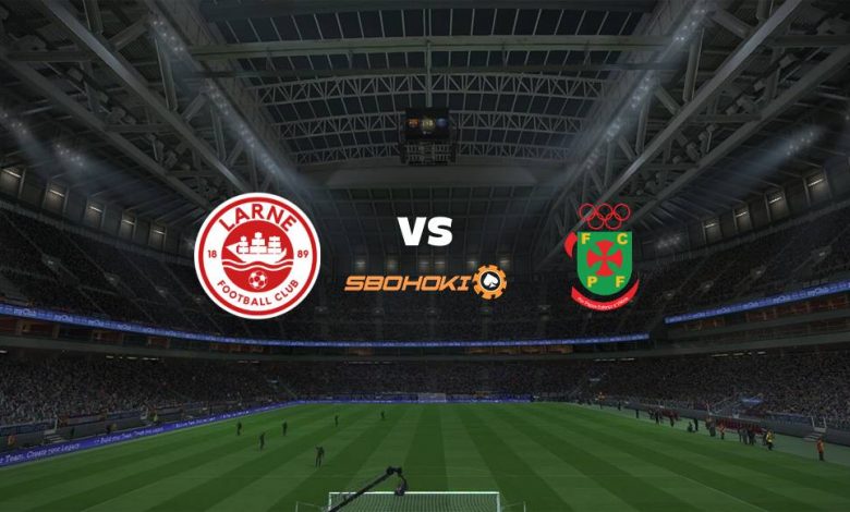 Live Streaming 
Larne vs Paços de Ferreira 12 Agustus 2021 1