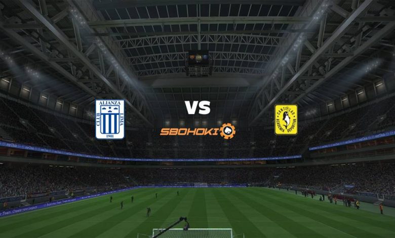Live Streaming 
Alianza Lima vs Academia Cantolao 5 Agustus 2021 1