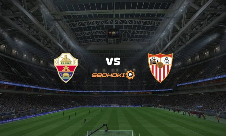 Live Streaming Elche vs Sevilla 28 Agustus 2021 1