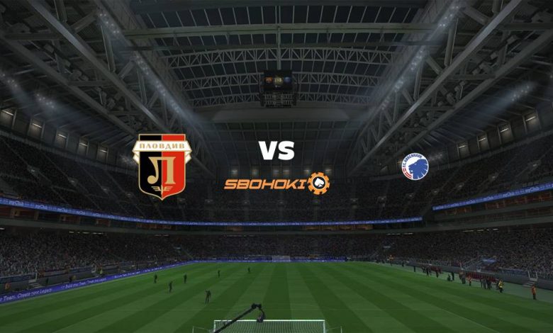 Live Streaming 
Lokomotiv Plovdiv vs FC Copenhagen 5 Agustus 2021 1