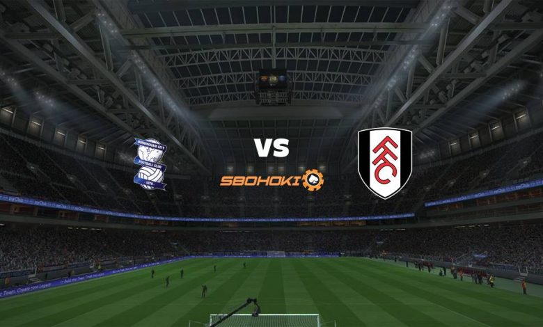 Live Streaming Birmingham City vs Fulham 24 Agustus 2021 1