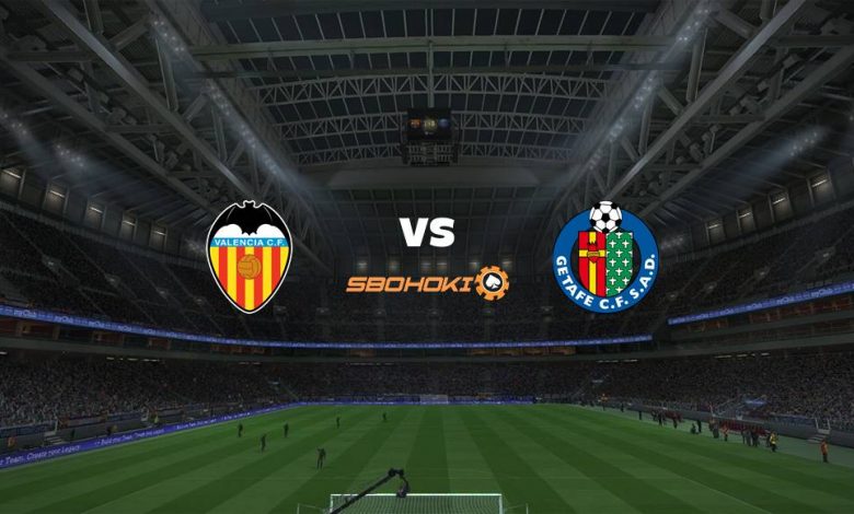 Live Streaming 
Valencia vs Getafe 13 Agustus 2021 1