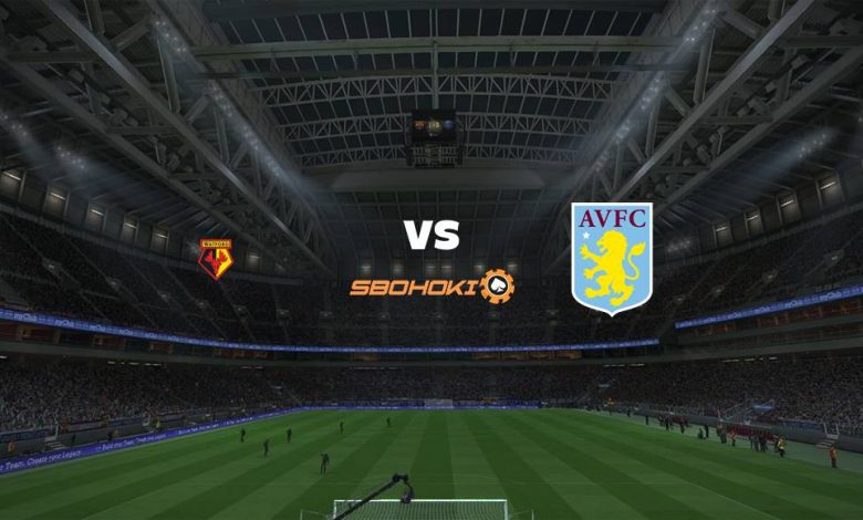 Live Streaming 
Watford vs Aston Villa 14 Agustus 2021 1