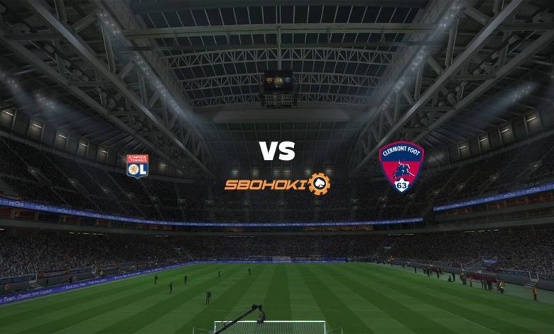 Live Streaming Lyon vs Clermont Foot 22 Agustus 2021 1