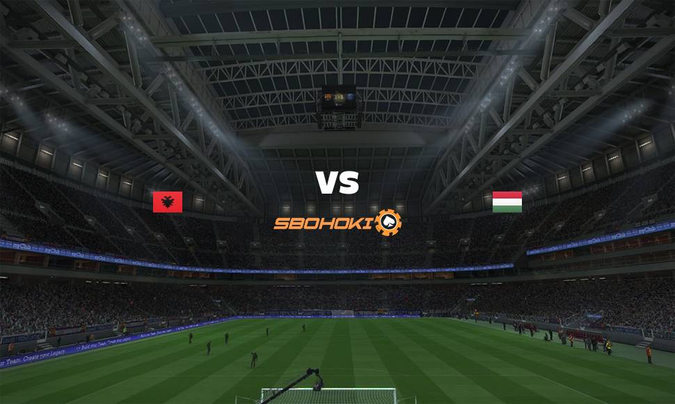 Live Streaming Albania vs Hungary 5 September 2021 1