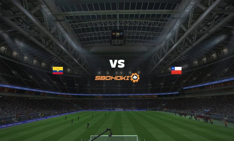 Live Streaming Ecuador vs Chile 5 September 2021 1