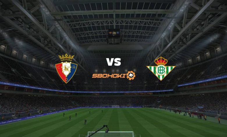 Live Streaming 
Osasuna vs Real Betis 23 September 2021 1