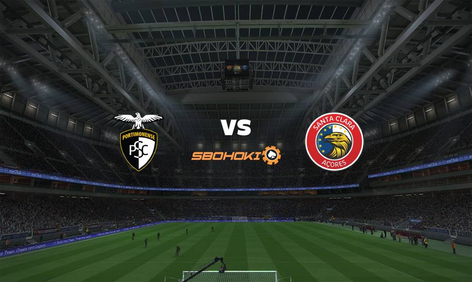Live Streaming Portimonense vs Santa Clara 17 September 2021 1