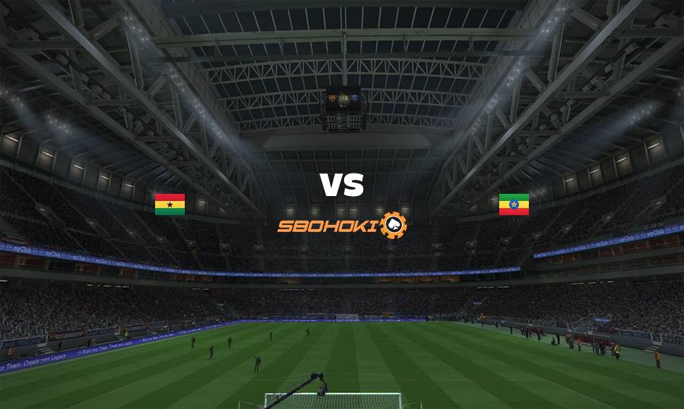Live Streaming Ghana vs Ethiopia 3 September 2021 1