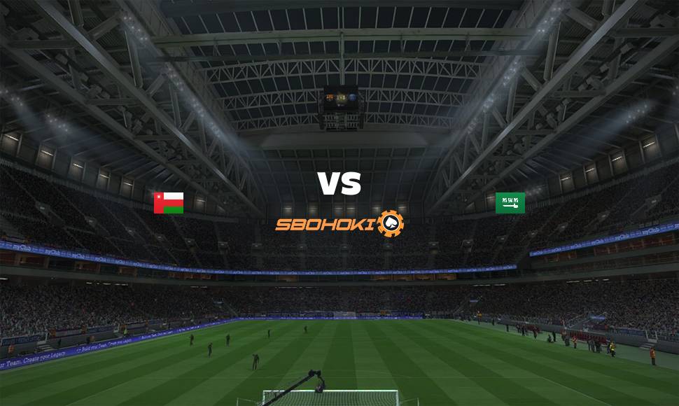Live Streaming Oman vs Saudi Arabia 7 September 2021 1