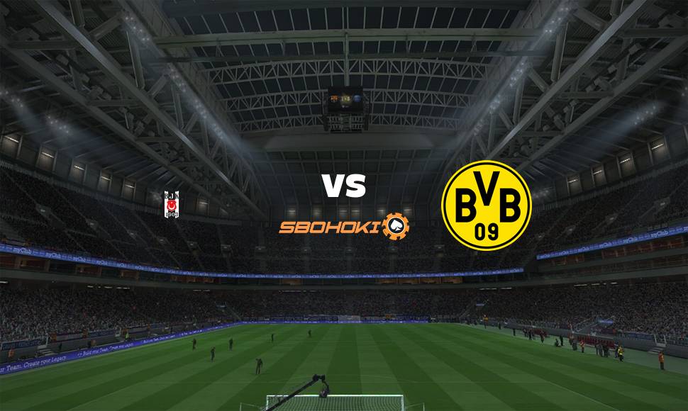 Live Streaming Besiktas vs Borussia Dortmund 15 September 2021 1