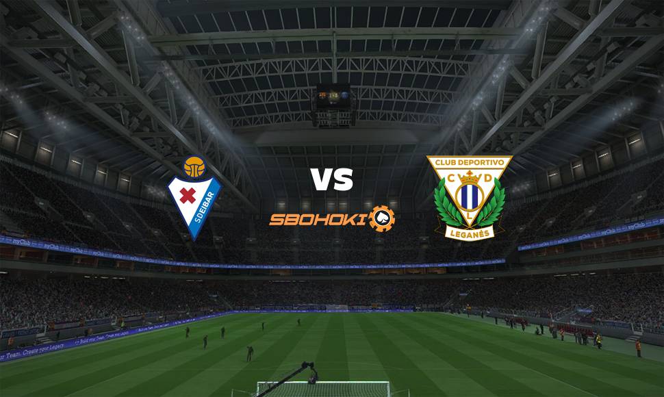 Live Streaming Eibar vs Leganés 4 September 2021 1