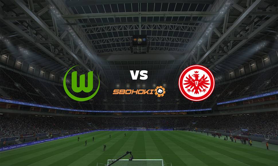 Live Streaming Wolfsburg vs Eintracht Frankfurt 19 September 2021 1